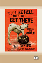Ride Like Hell and You'll Get There