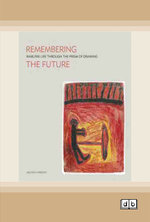 Remembering the Future