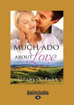Much Ado About Love