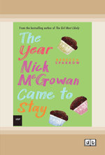 The Year Nick McGowan Came to Stay
