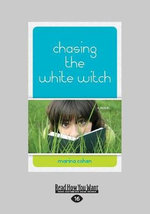 Chasing the White Witch