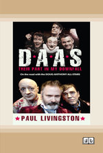 D.A.A.S. Their Part in My Downfall
