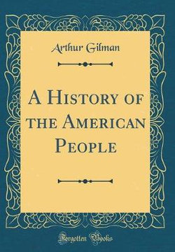 A History of the American People (Classic Reprint)