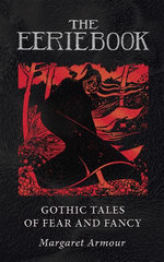 The Eerie Book: Gothic Tales of Fear and Fancy