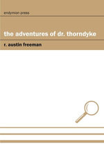 The Adventures of Dr. Thorndyke The Adventures of Dr. Thorndyke