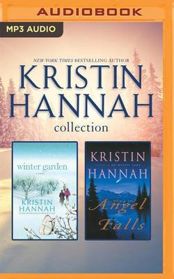 Kristin Hannah - Collection: Winter Garden and Angel Falls