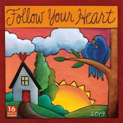 Follow Your Heart 16-Month 2019 Square Wall Calendar