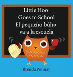 Little Hoo goes to school / El pequeno buho va a la escuela