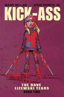Kick-Ass - the Dave Lizewski Years