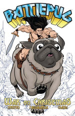 Battlepug Vol. 1: War on Christmas
