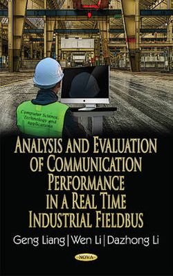 Analysis and Evaluation of Communication Performance in a Real Time Industrial Fieldbus