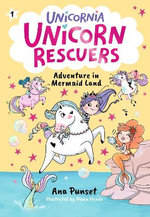 Unicorn Rescuers: Adventure in Mermaid Land