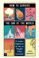 How to Survive the End of the World