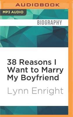 38 Reasons I Want to Marry My Boyfriend