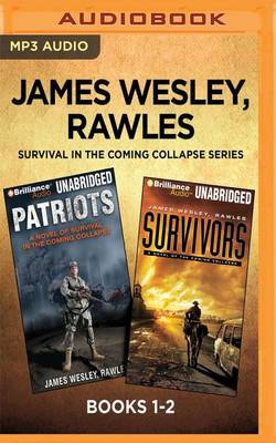 James Wesley, Rawles Survival in the Coming Collapse Series: Books 1-2