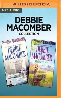 Debbie Macomber Collection - a Friend or Two and Montana