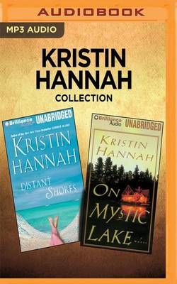 Kristin Hannah Collection - Distant Shores and on Mystic Lake