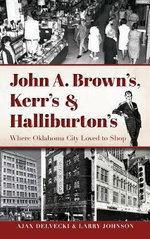 John A. Brown's, Kerr's & Halliburton's