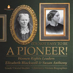 It's Not Easy to Be a Pioneer!