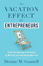The Vacation Effect(R) for Entrepreneurs