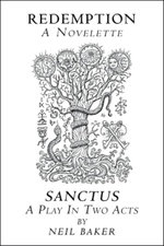 Redemption a Novelette; Sanctus a Play in Two Acts