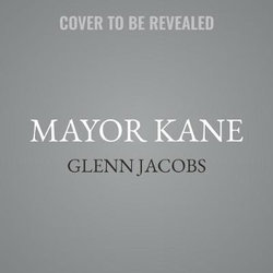 Mayor Kane Lib/E