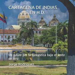 Cartagena de Indias en H. D.
