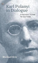 Karl Polanyi in Dialogue