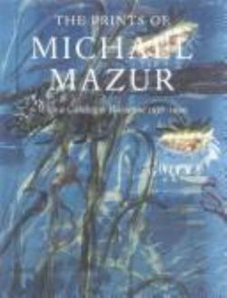 Prints of Michael Mazur: With a Catalogue Raisonne 1956-1999