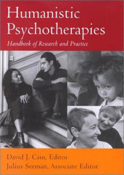 Humanistic Psychotherapies: Handbook of Research and Practice