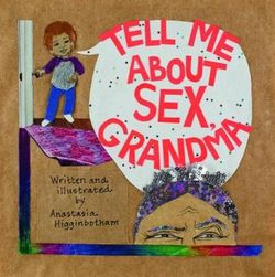 Tell Me about Sex, Grandma