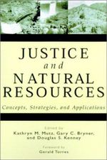 Justice and Natural Resources Justice and Natural Resources