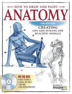 How to Draw and Paint Anatomy, All New 2nd Edition