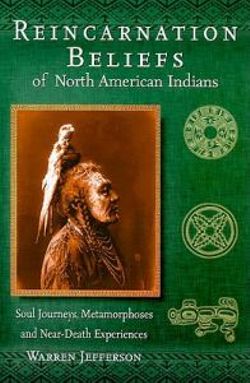 Reincarnation Beliefs of North American Indians