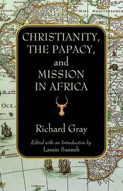 Christianity, the Papacy, and Mission in Africa