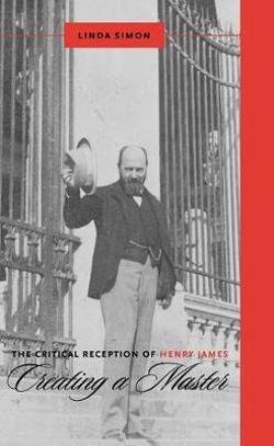The Critical Reception of Henry James