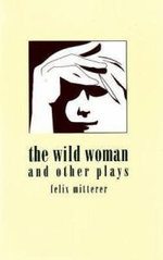 The Wild Woman and Other Plays