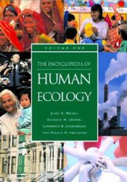 The Encyclopedia of Human Ecology [2 volumes]