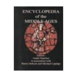 Encyclopedia of the Middle Ages Encyclopedia of the Middle Ages