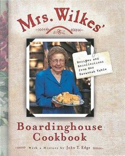 Mrs. Wilkes' Boardinghouse Cookbook