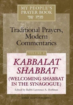 My Peoples Prayer Book: Kabbalat Shabbat v. 8