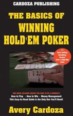 The Basics of Winning Hold'em Poker The Basics of Winning Hold'em Poker