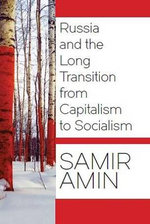 Russia and the Long Transition from Capitalism to Socialism