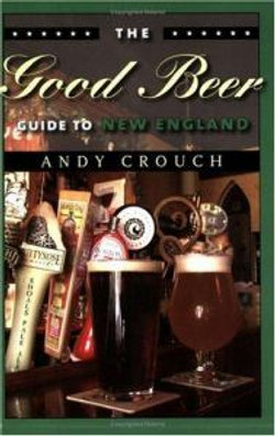 The Good Beer Guide to New England