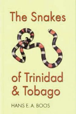 The Snakes of Trinidad and Tobago