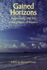Gained Horizons - Regensburg and the Enlargement of Reason