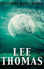 Cemetery Dance Select: Lee Thomas