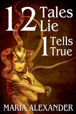 12 Tales Lie, 1 Tells True