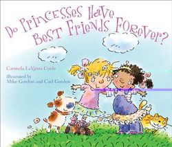 Do Princesses Have Best Friends Forever?
