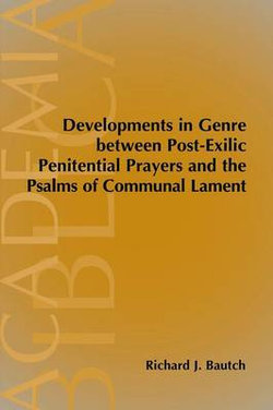 Developments in Genre Between Post-Exilic Penitential Prayers and the Psalms of Communal Lament